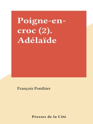 cover image of Poigne-en-croc (2). Adélaïde